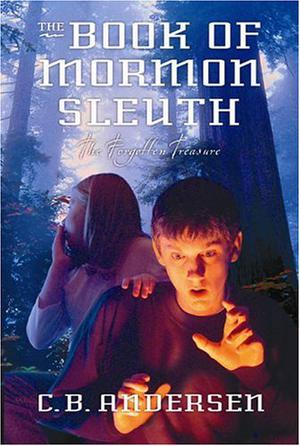 The Book of Mormon Sleuth, Vol. 4: The Forgotten Treasure (The Book of Mormon Sleuth #4)