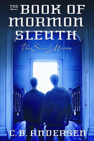 The Secret Mission by C.B. Andersen