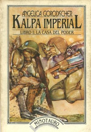 Kalpa Imperial. Libro I: La casa del poder (Kalpa Imperial #1)