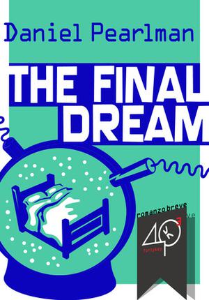 The Final Dream by Daniel Pearlman