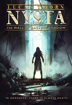 The Wall of Darkest Shadow (Nysta #5)