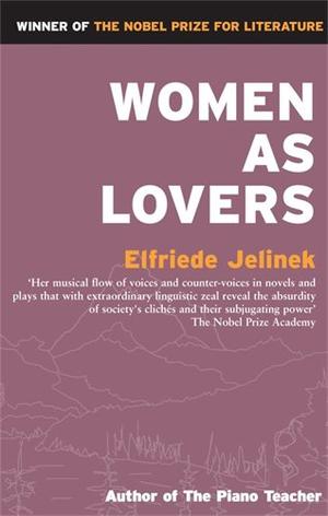 Women as Lovers by Elfriede Jelinek