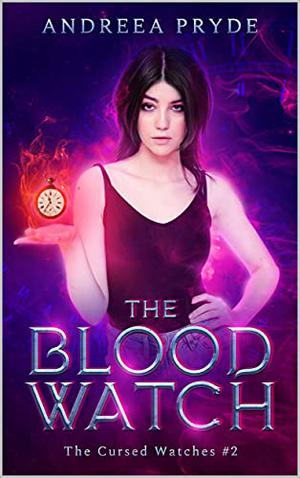 The Blood Watch by Andreea Pryde