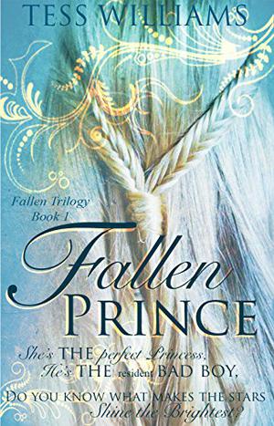 Fallen Prince: Fallen Trilogy book 1 by Tess Williams