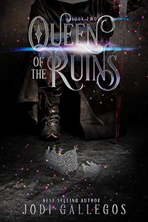 Queen of the Ruins (High Crown Chronicles #2)