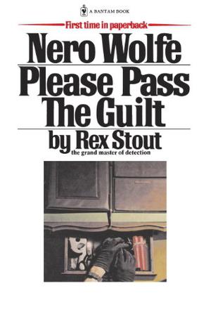 Please Pass the Guilt: A Nero Wolfe Mystery (Nero Wolfe #45)