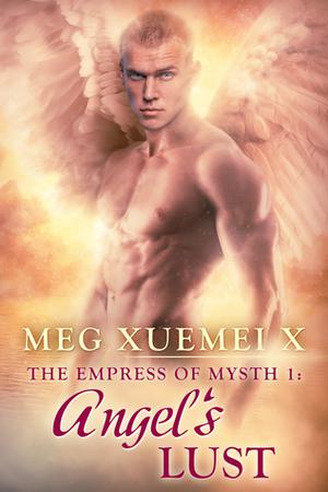 Angel's Lust (The Empress of Mysth #1)