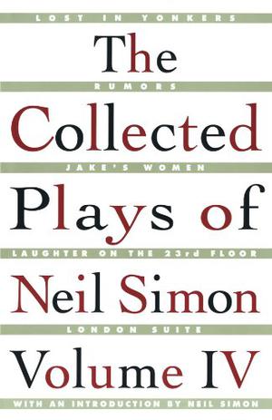 The Collected Plays, Vol. 4 by Neil Simon
