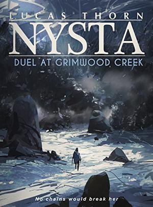 Duel at Grimwood Creek by Lucas Thorn