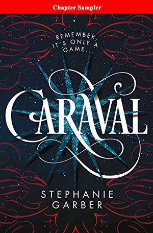 Caraval: Chapter Sampler (Caraval #1 chapters 1-6)