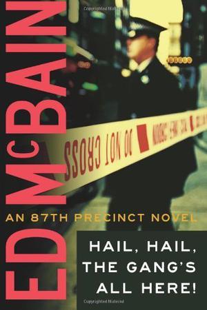 Hail, Hail, the Gang's All Here (87th Precinct #25)