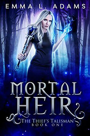 Mortal Heir (The Thief's Talisman #1)