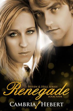Renegade (Heven and Hell #4)