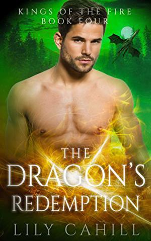 The Dragon's Redemption (Kings of the Fire #4)