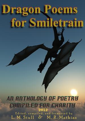 Dragon Poems for Smiletrain.org 2012 by M.R. Mathias