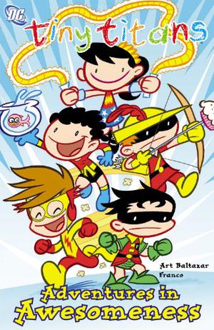 Tiny Titans, Vol. 2: Adventures in Awesomeness by Art Baltazar, Franco