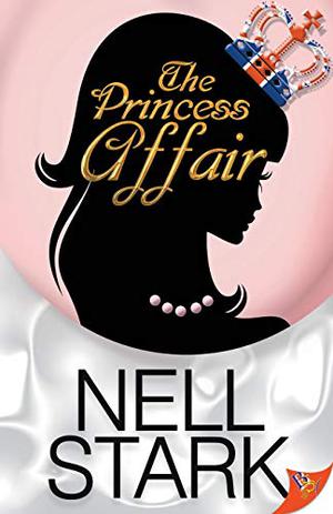 The Princess Affair by Nell Stark