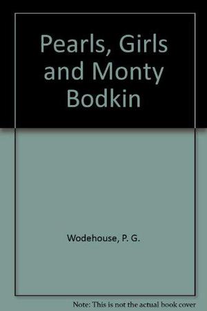 Pearls, Girls and Monty Bodkin by P.G. Wodehouse