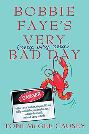 Bobbie Faye's Very  (very, very, very) Bad Day by Toni McGee Causey