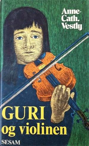 Guri og Violinen by Anne-Cath. Vestly