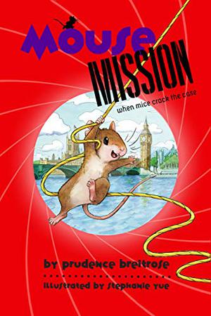 Mousemission by Prudence Breitrose, Scott Aiello