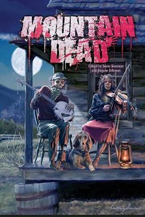 Mountain Dead by Jason Sizemore, K. Allen Wood, Lesley Conner, Geoffrey Gerard, Sara M. Harvey