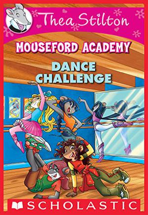 Dance Challenge by Thea Stilton
