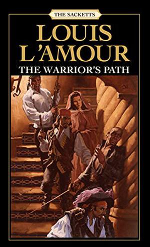 The Warrior's Path (The Sacketts #3)