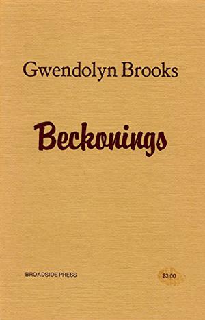 Beckonings by Gwendolyn Brooks