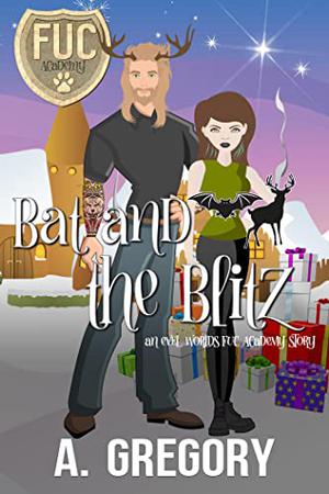 Bat and the Blitz (F.U.C. Academy #23)