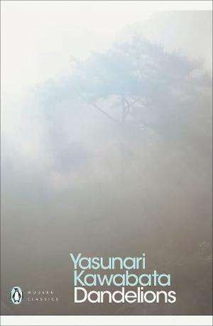 Dandelions by Yasunari Kawabata