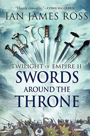 Swords Around the Throne by Ian James Ross