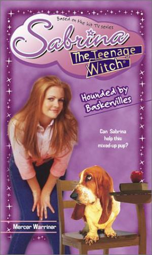 Hounded by Baskervilles (Sabrina the Teenage Witch #45)