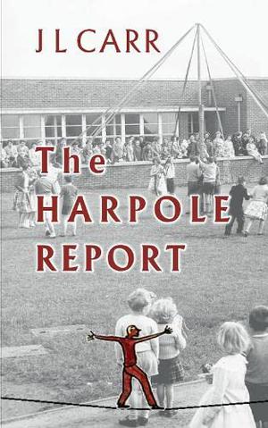 The Harpole Report by J.L. Carr