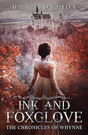 Ink and Foxglove (The Chronicles of Whynne #1)