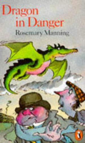 Dragon in Danger by Rosemary Manning