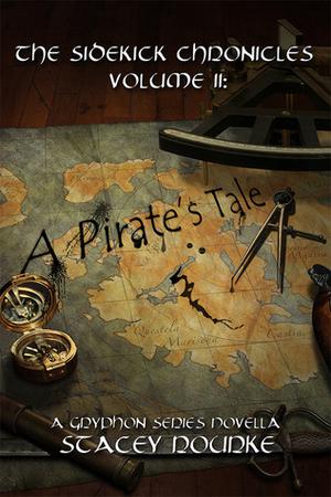 The Sidekick Chronicles, Volume II by Stacey Rourke