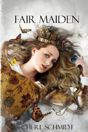 Fair Maiden by Cheri Schmidt