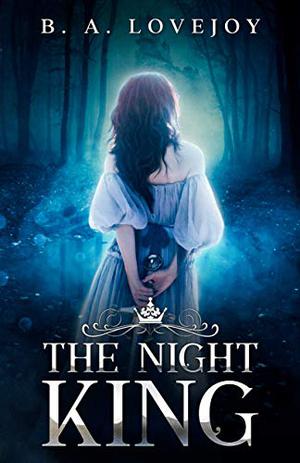 The Night King by Bethany Anne Lovejoy