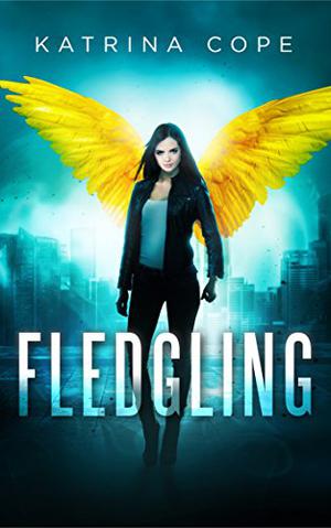 Fledgling by Katrina Cope