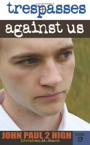 Trespasses Against Us by Christian M. Frank