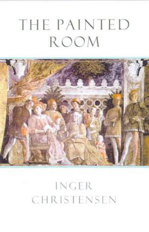The Painted Room by Inger Christensen