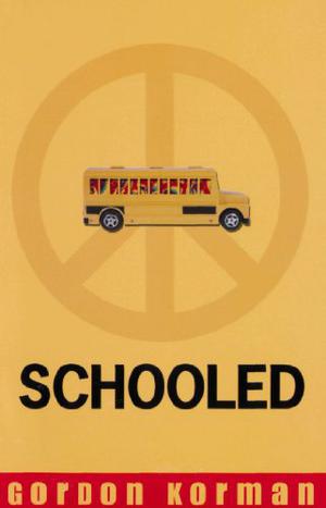 Schooled by Gordon Korman