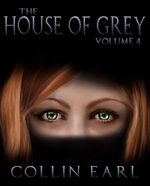 The House of Grey - Volume 4 (House of Grey #4)