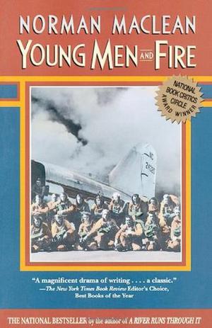 Young Men and Fire by Norman Maclean