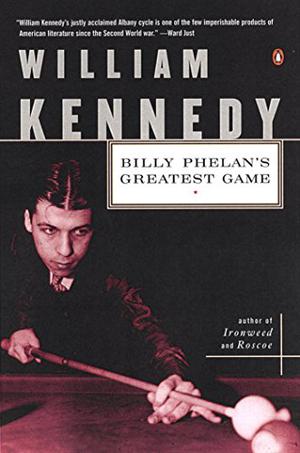 Billy Phelan's Greatest Game (The Albany Cycle #2)
