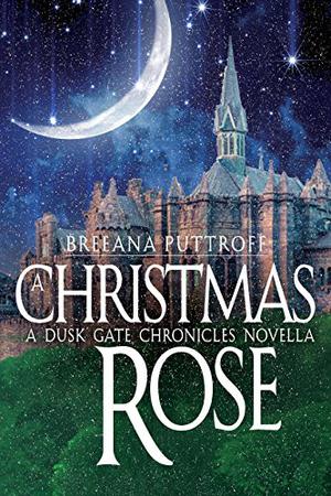 A Christmas Rose (Dusk Gate Chronicles #4.5)