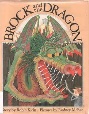 Brock and the Dragon by Robin Klein