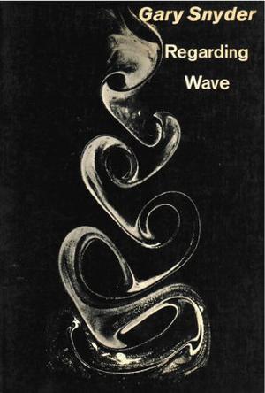 Regarding Wave: Poetry by Gary Snyder