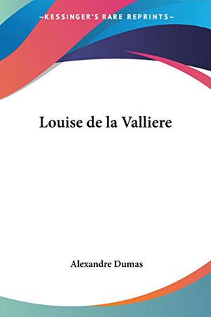 Louise de la Valliere (The d'Artagnan Romances #3.3)